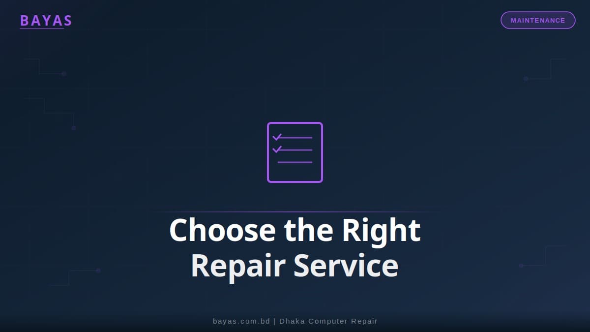How to Choose a Computer Repair Service in Dhaka (2026) — BAYAS Computer Repair Dhaka