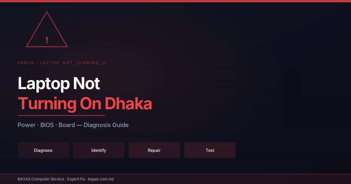 Laptop Not Turning On? 7 DIY Fixes to Try in Dhaka — BAYAS Computer Repair Dhaka
