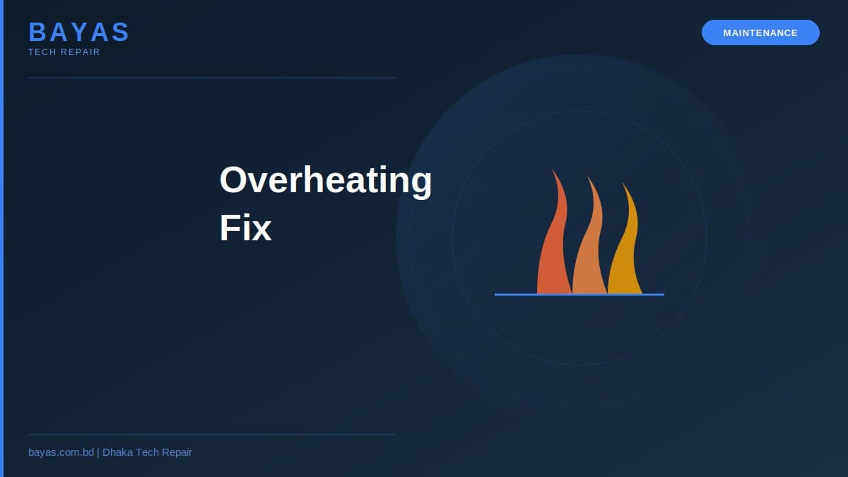 Laptop Overheating Fix Dhaka — Summer 2026 Cooling Guide — BAYAS Computer Repair Dhaka