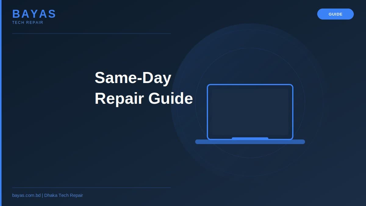 Laptop Repair Dhaka — Same-Day Home Service, Issues & Costs 2026 — BAYAS Computer Repair Dhaka