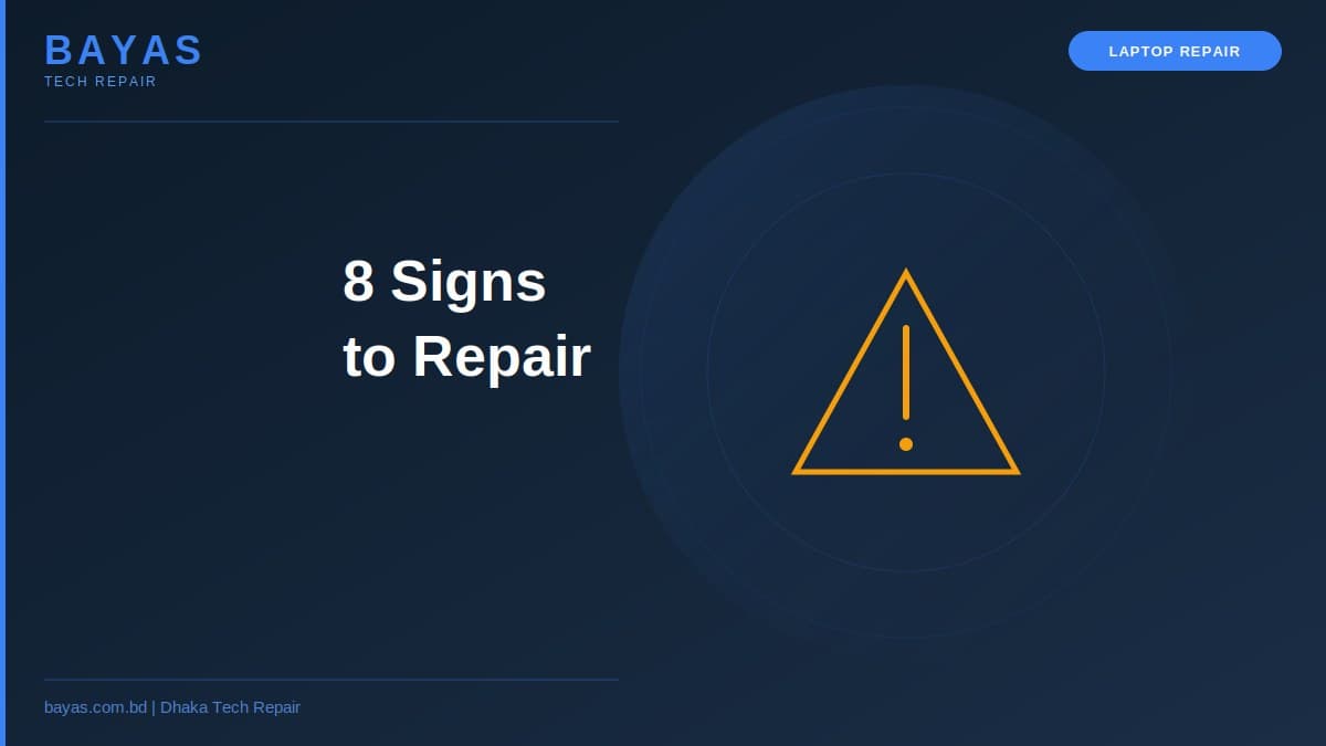 8 Signs Your Laptop Needs Professional Repair in Dhaka — BAYAS Computer Repair Dhaka