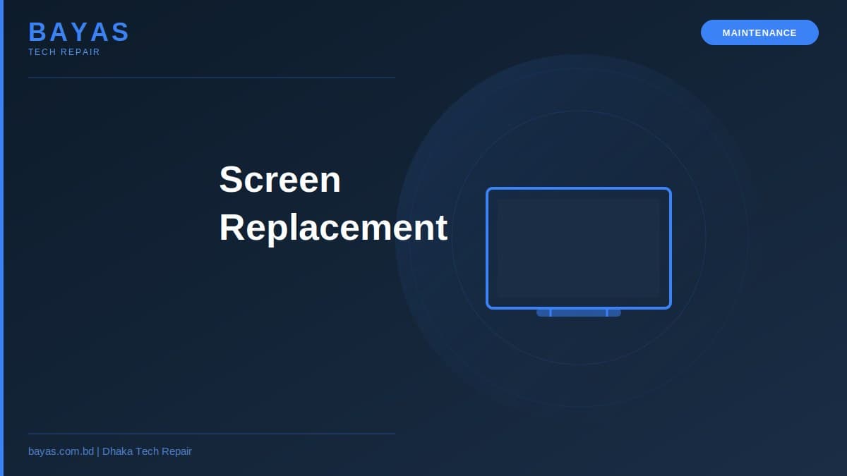 Laptop Screen Replacement in Dhaka — 2026 Guide — BAYAS Computer Repair Dhaka