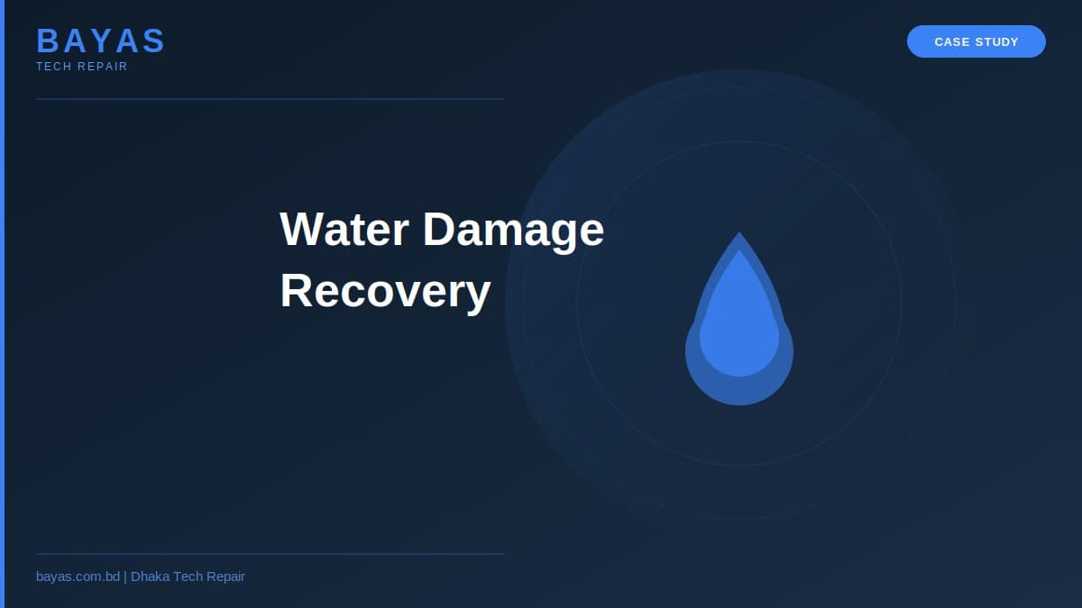 Laptop Water Damage Recovery Dhaka — Case Study — BAYAS Computer Repair Dhaka