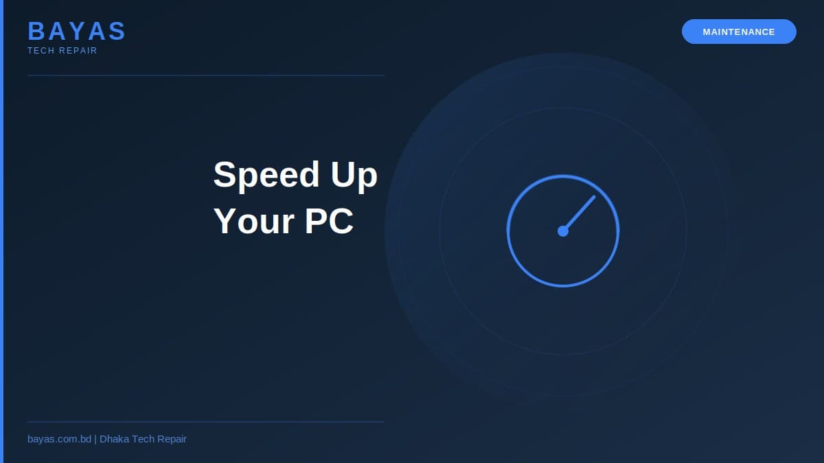 Slow Computer Fix Dhaka — 8 Proven Windows Speed-Up Guides [2026] — BAYAS Computer Repair Dhaka