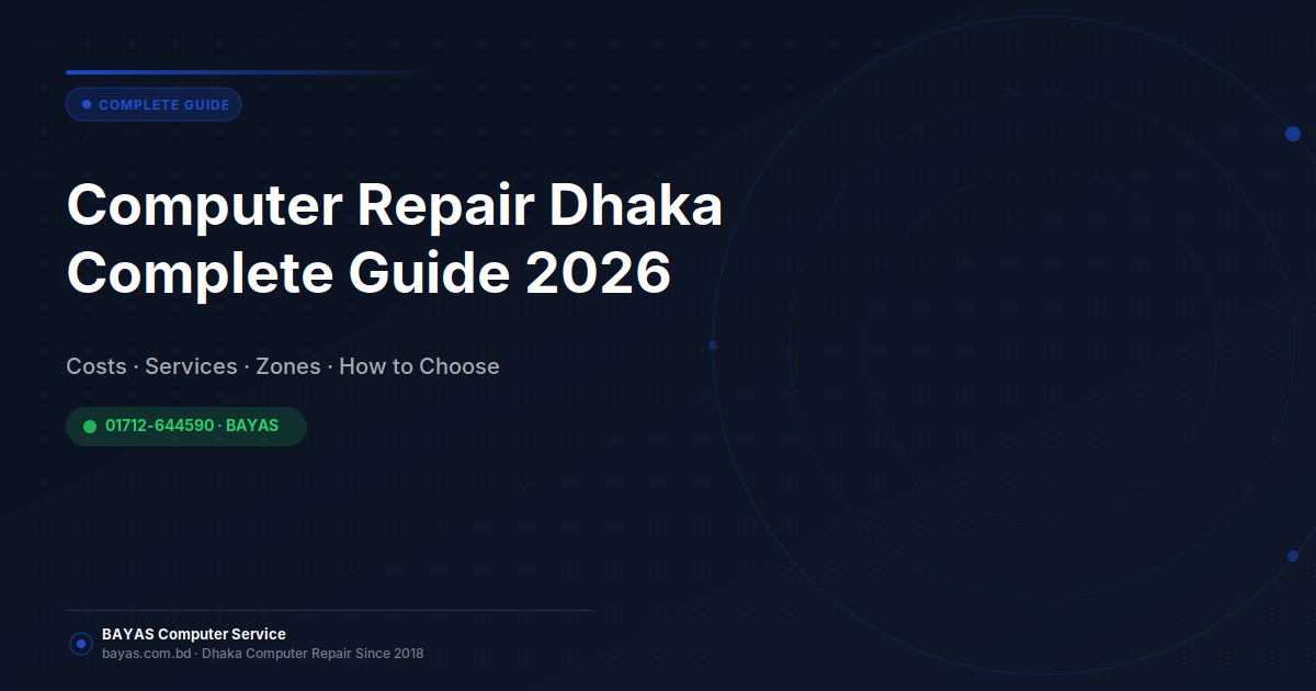 Computer Repair in Dhaka: The Complete 2026 Guide