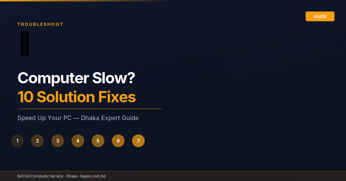 Computer Slow? 10 Fixes That Actually Work in Dhaka