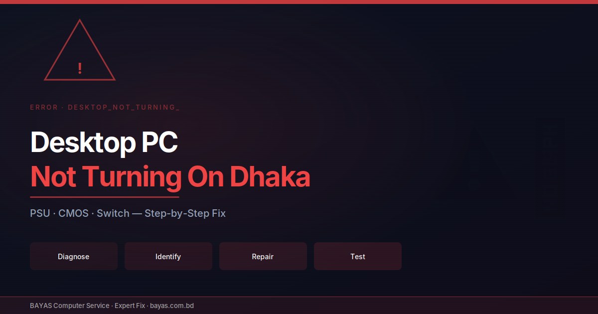 Desktop PC Not Turning On Dhaka — PSU & Motherboard Fix Guide 2026