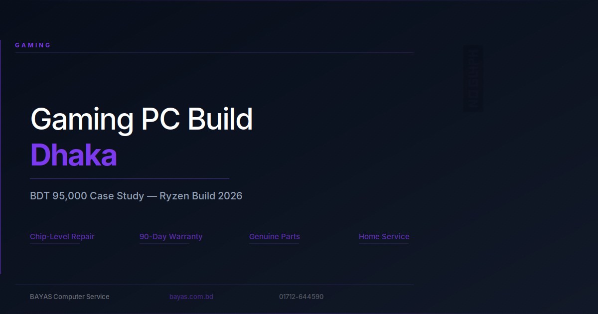 Gaming PC Build Dhaka — BDT 95,000 Case Study
